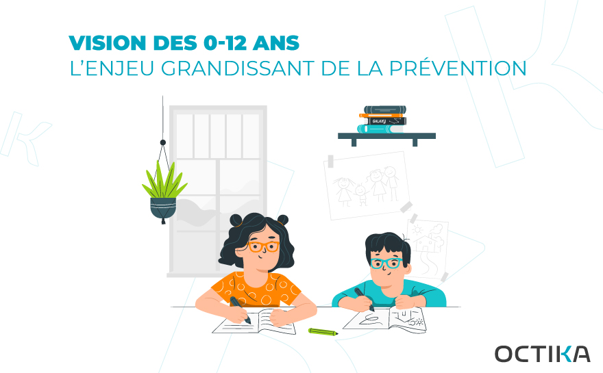 Vision des 0-12 ans : l'enjeu grandissant de la prévention​