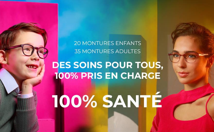 Réforme 100% Santé en Optique : Réglementation et Actualité 2023​